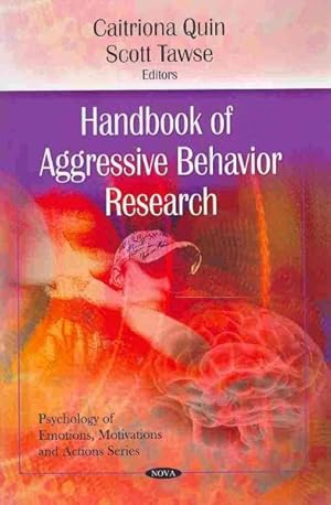 Image du vendeur pour Handbook of Aggressive Behavior Research mis en vente par GreatBookPrices