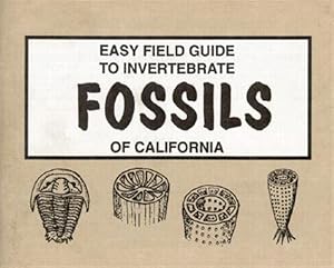 Seller image for Easy Field Guide to Invertebrate Fossils of California for sale by GreatBookPrices