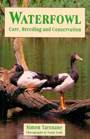 Bild des Verkufers fr Waterfowl : Care, Breeding and Conservation zum Verkauf von GreatBookPrices