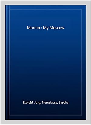 Seller image for Mormo : My Moscow for sale by GreatBookPrices