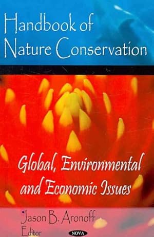 Image du vendeur pour Handbook of Nature Conservation : Global, Environmental and Economic Issues mis en vente par GreatBookPrices