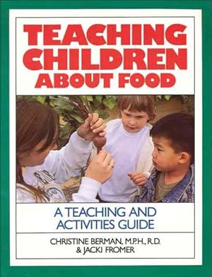 Bild des Verkufers fr Teaching Children About Food : A Teaching and Activities Guide zum Verkauf von GreatBookPrices
