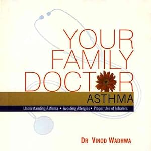 Seller image for Your Family Doctor Asthma : Understanding Asthma / Avoiding Allergies / Proper Use of Inhalers for sale by GreatBookPrices