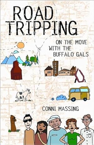 Seller image for Roadtripping : On the Move With the Buffalo Gals for sale by GreatBookPrices