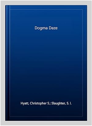 Image du vendeur pour Dogma Daze mis en vente par GreatBookPrices