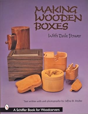 Imagen del vendedor de Making Wooden Boxes With Dale Power a la venta por GreatBookPrices