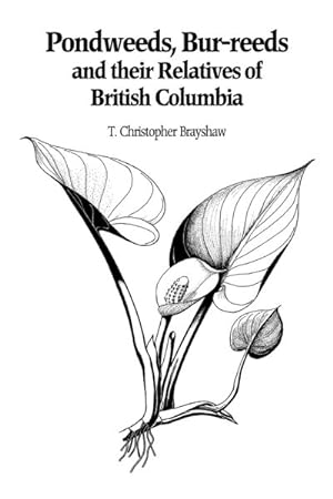 Seller image for Pondweeds, Bur-Reeds and Their Relatives of British Columbia : Aquatic Families of Monocotyledons for sale by GreatBookPrices