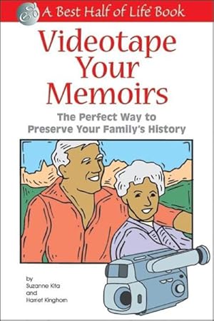 Seller image for Videotape Your Memoirs : Recording the Times of Your Life for sale by GreatBookPrices