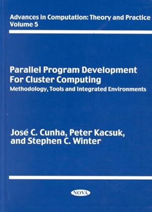 Image du vendeur pour Parallel Program Development for Cluster Computing : Methodology, Tools and Integrated Environments mis en vente par GreatBookPrices