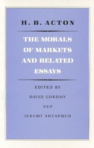 Bild des Verkufers fr Morals of Markets and Related Essays zum Verkauf von GreatBookPrices