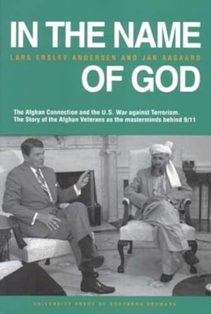 Bild des Verkufers fr In the Name of God : The Afghan Connection and the U.s. War Against Terrorism zum Verkauf von GreatBookPrices