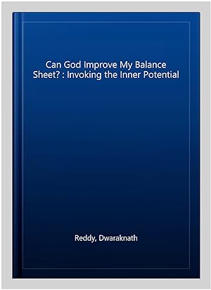 Seller image for Can God Improve My Balance Sheet? : Invoking the Inner Potential for sale by GreatBookPrices
