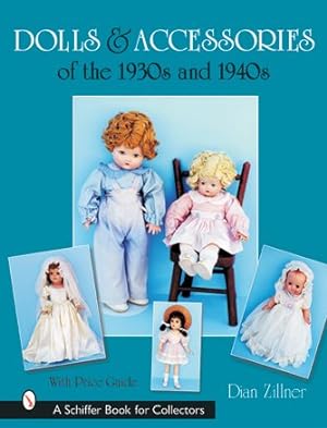 Imagen del vendedor de Dolls and Accessories of the 1930s and 1940s a la venta por GreatBookPrices