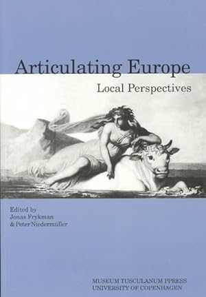 Imagen del vendedor de Articulating Europe : Local Perspectives a la venta por GreatBookPrices