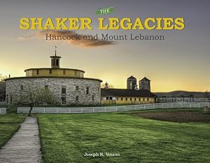 Seller image for Shaker Legacies : Hancock and Mount Lebanon for sale by GreatBookPrices