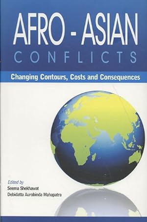 Seller image for Afro-Asian Conflicts : Changing Contours, Costs and Consequences for sale by GreatBookPrices