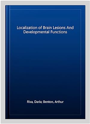 Seller image for Localization of Brain Lesions And Developmental Functions for sale by GreatBookPrices