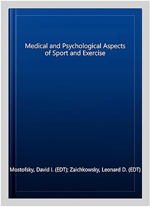 Imagen del vendedor de Medical and Psychological Aspects of Sport and Exercise a la venta por GreatBookPrices
