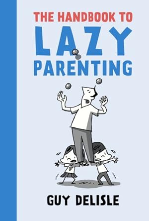 Bild des Verkufers fr Handbook to Lazy Parenting zum Verkauf von GreatBookPrices