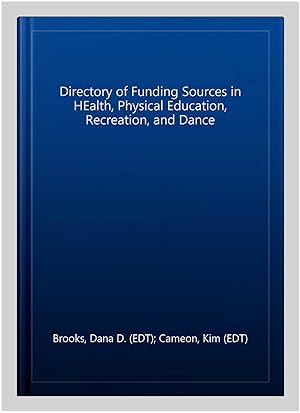 Imagen del vendedor de Directory of Funding Sources in HEalth, Physical Education, Recreation, and Dance a la venta por GreatBookPrices