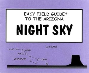 Bild des Verkufers fr Easy Field Guide To The Arizona Night Sky zum Verkauf von GreatBookPrices