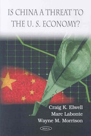 Image du vendeur pour Is China a Threat to the U.s. Economy? mis en vente par GreatBookPrices