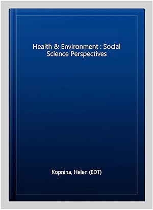 Immagine del venditore per Health & Environment : Social Science Perspectives venduto da GreatBookPrices