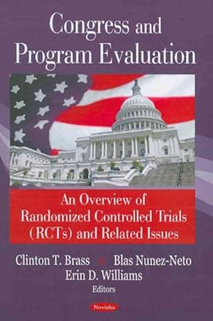 Seller image for Congress and Program Evaluation : An Overview of Randomized Controlled Trials Rcts and Related Issues for sale by GreatBookPrices