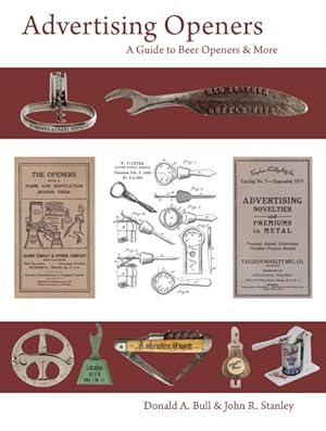 Bild des Verkufers fr Advertising Openers : A Guide to Beer Openers & More zum Verkauf von GreatBookPrices