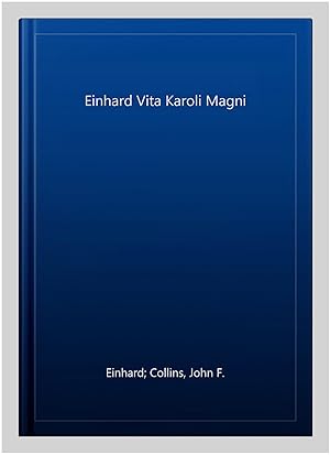 Imagen del vendedor de Einhard Vita Karoli Magni -Language: latin a la venta por GreatBookPrices