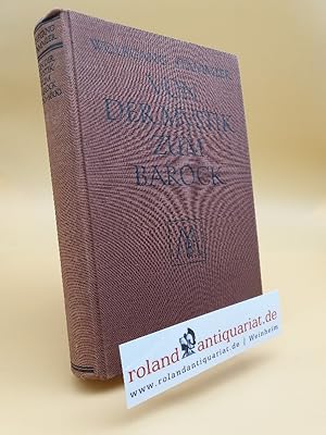 Imagen del vendedor de Von der Mystik zum Barock 1400 - 1600 / Wolfgang Stammler. Geschichtl. Darstellungen unter Mitw. von Wolfgang Golther [u.a.] hrsg. von Julius Zeitler / Epochen der deutschen Literatur, Geschichtliche Darstellungen ; Bd. 2, Tl 1 a la venta por Roland Antiquariat UG haftungsbeschrnkt