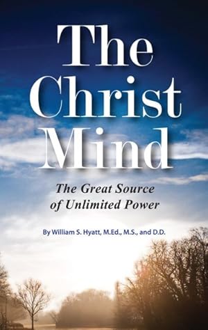 Imagen del vendedor de Christ Mind : The Great Source of Unlimited Power a la venta por GreatBookPrices