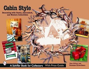 Seller image for Cabin Style : Decorating With Rustic, Adirondack, and Western Collectibles for sale by GreatBookPrices