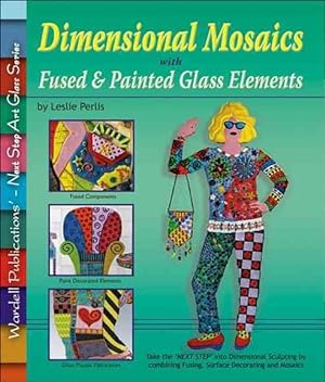 Seller image for Dimensional Mosaics with Fused & Painted Glass Elements for sale by GreatBookPrices