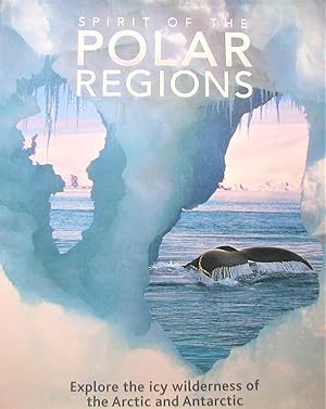 Spirit of the Polar Regions. Explore the icy wilderness of the Arctic and Antarctic
