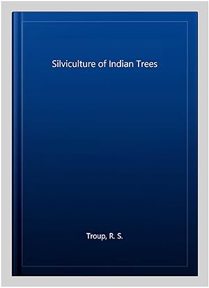 Seller image for Silviculture of Indian Trees -- 3-volume Set for sale by GreatBookPrices