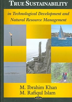 Seller image for True Sustainability in Technological Development And Natural Resource Management for sale by GreatBookPrices