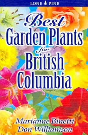 Seller image for Best Garden Plants for British Columbia for sale by GreatBookPrices