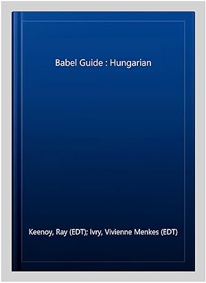 Seller image for Babel Guide : Hungarian for sale by GreatBookPrices