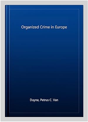 Imagen del vendedor de Organized Crime in Europe a la venta por GreatBookPrices