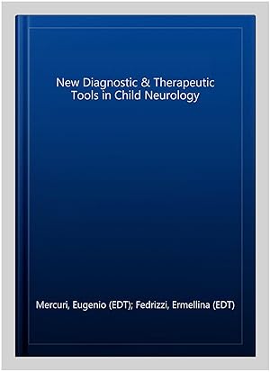 Seller image for New Diagnostic & Therapeutic Tools in Child Neurology for sale by GreatBookPrices