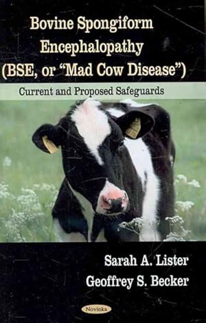 Image du vendeur pour Bovine Spongiform Encephalopathy (Bse, or Mad Cow Disease) : Current & Proposed Safeguards mis en vente par GreatBookPrices