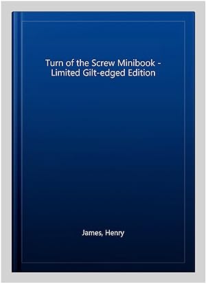 Seller image for Turn of the Screw Minibook - Limited Gilt-edged Edition for sale by GreatBookPrices