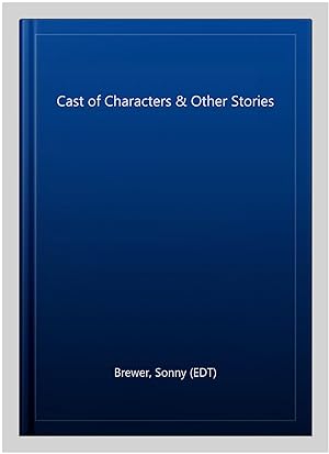 Seller image for Cast of Characters & Other Stories for sale by GreatBookPrices