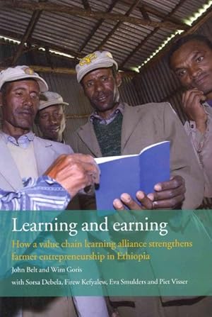 Image du vendeur pour Learning and Earning : How a Value Chain Learning Alliance Strengthens Farmer Entrepreneurship in Ethiopia mis en vente par GreatBookPrices