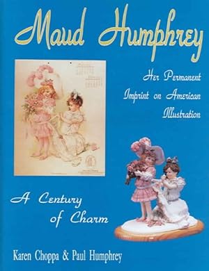 Seller image for Maud Humphrey : Her Permanent Imprint on American Illustration for sale by GreatBookPrices