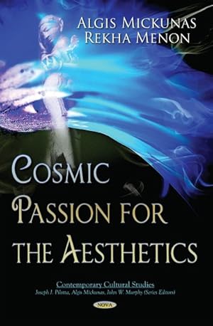 Immagine del venditore per Cosmic Passion for the Aesthetics venduto da GreatBookPrices