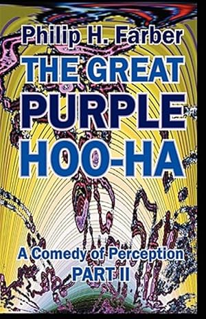 Bild des Verkufers fr Great Purple Hoo-ha : A Comedy of Perception -- Part 2 zum Verkauf von GreatBookPrices