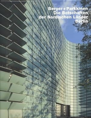 Image du vendeur pour Berger + Parkkinen Die Botschaften, Der Nordischen Lander Berlin mis en vente par GreatBookPrices