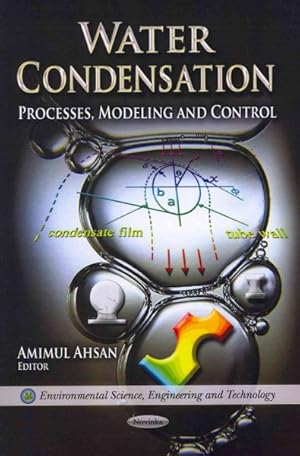 Seller image for Water Condensation : Processes, Modeling and Control for sale by GreatBookPrices